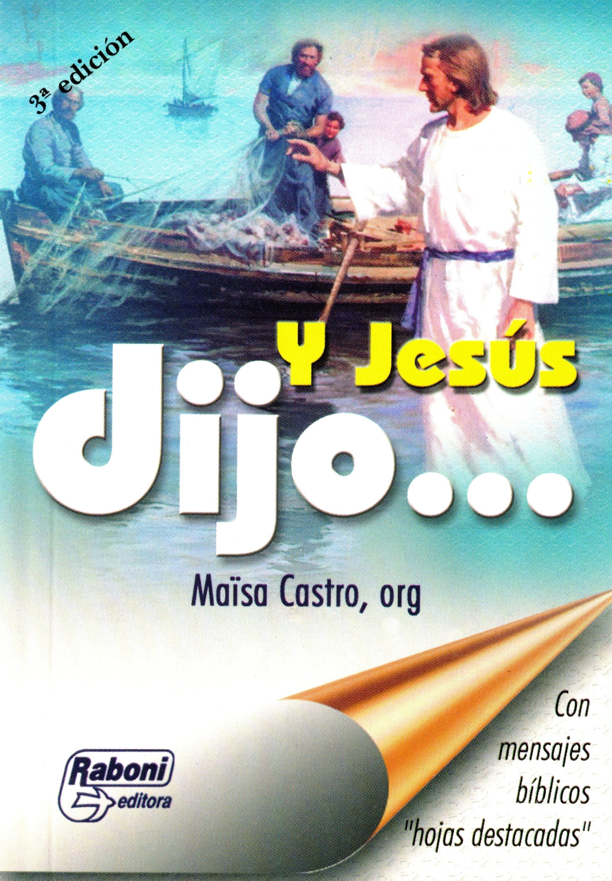 Y Jesús dijo...