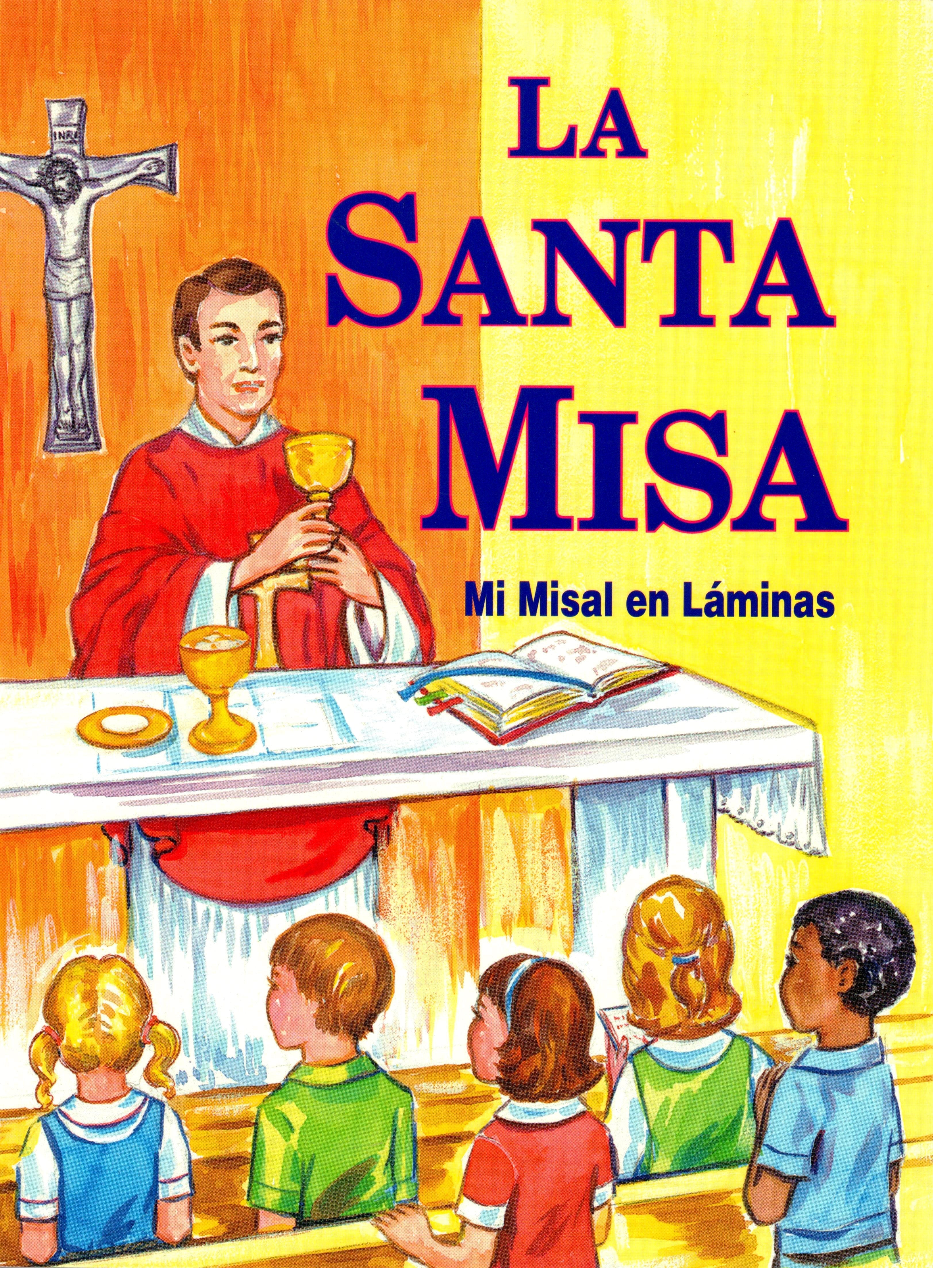 La Santa Misa: Mi Misal en Láminas