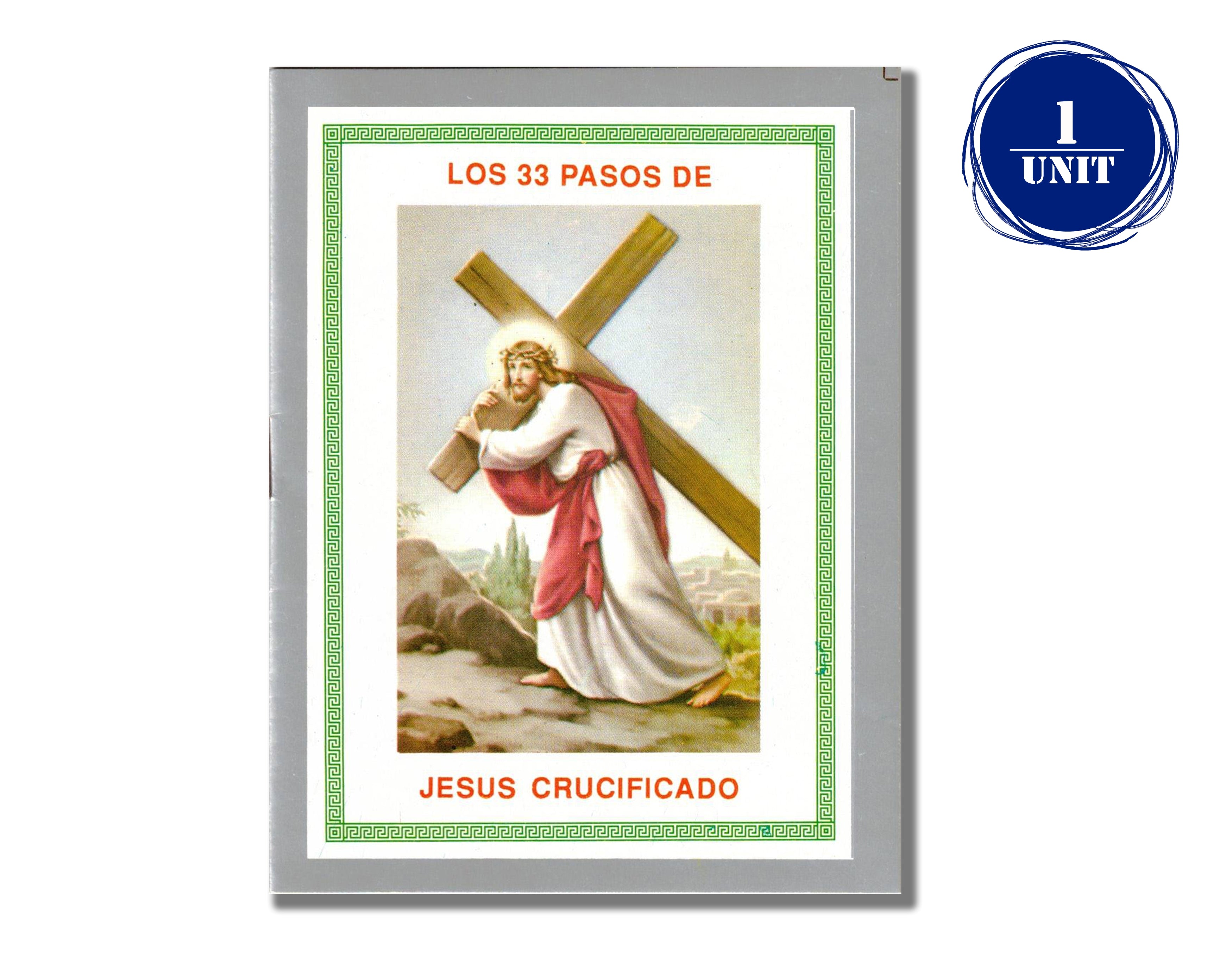 Los 33 Pasos de  Jesús Crucificado