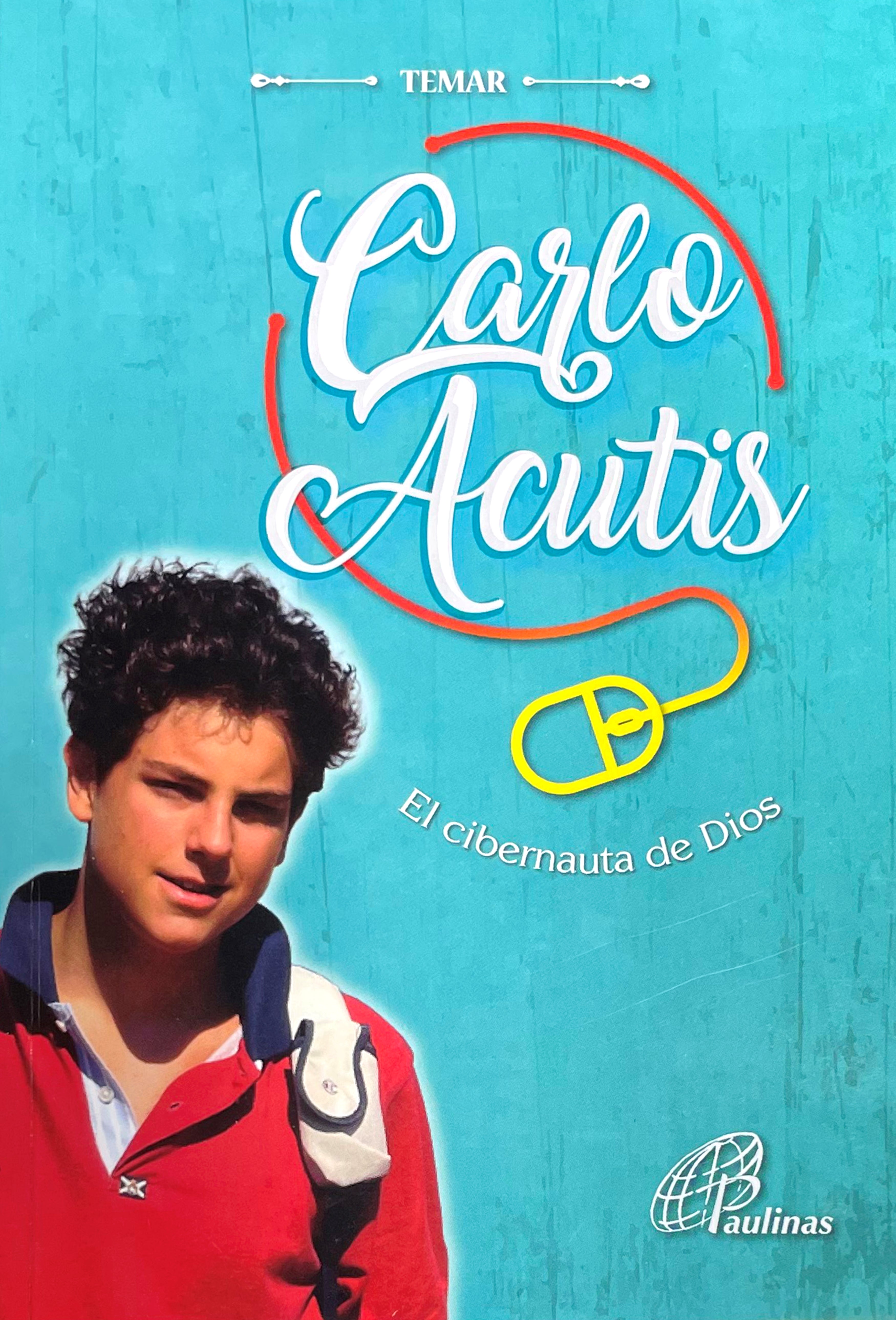 Carlo Acutis el cibernauta de Dios