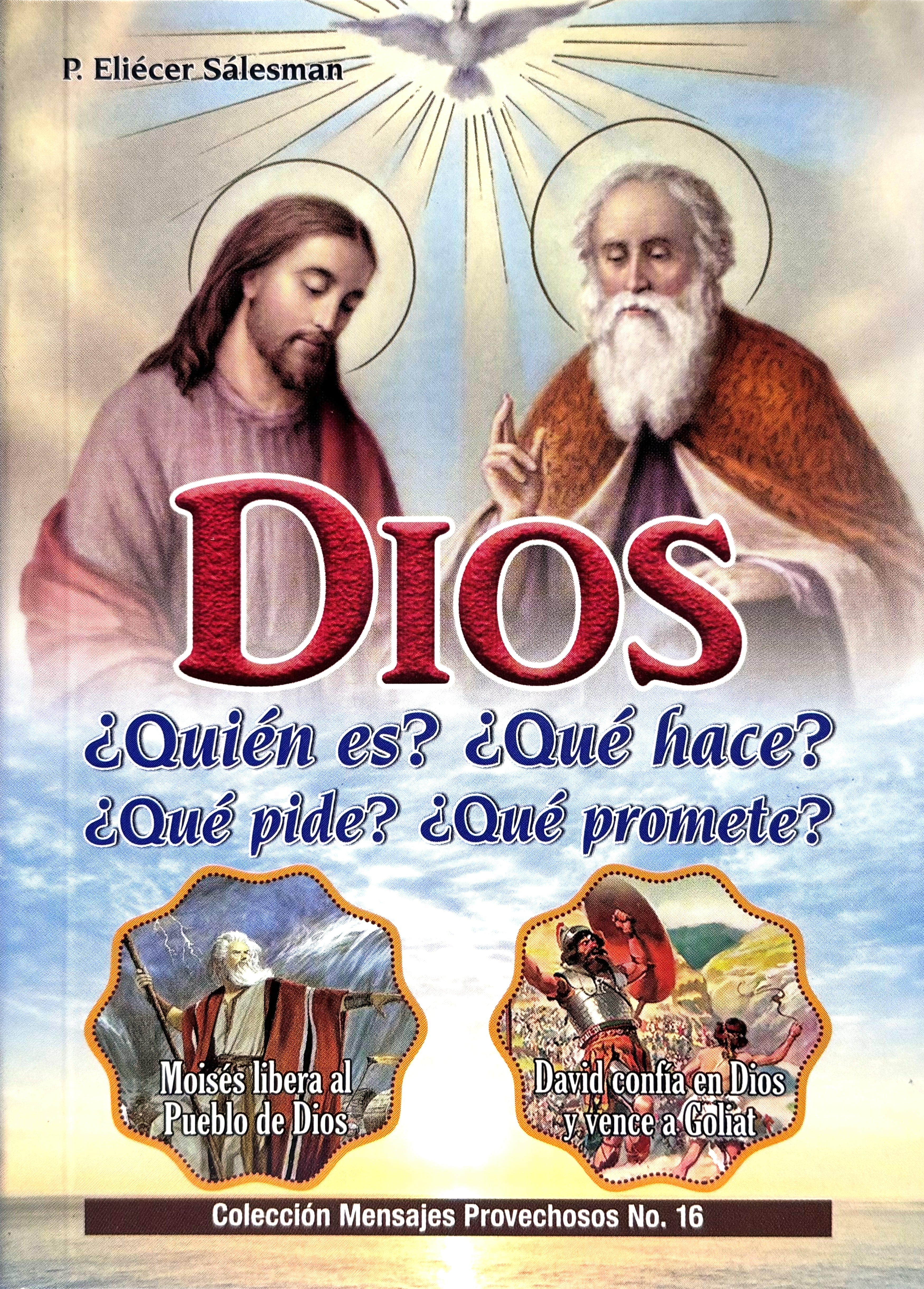 Dios ¿Quién es? ¿Qué hace? ¿Qué pide? ¿Qué promete?