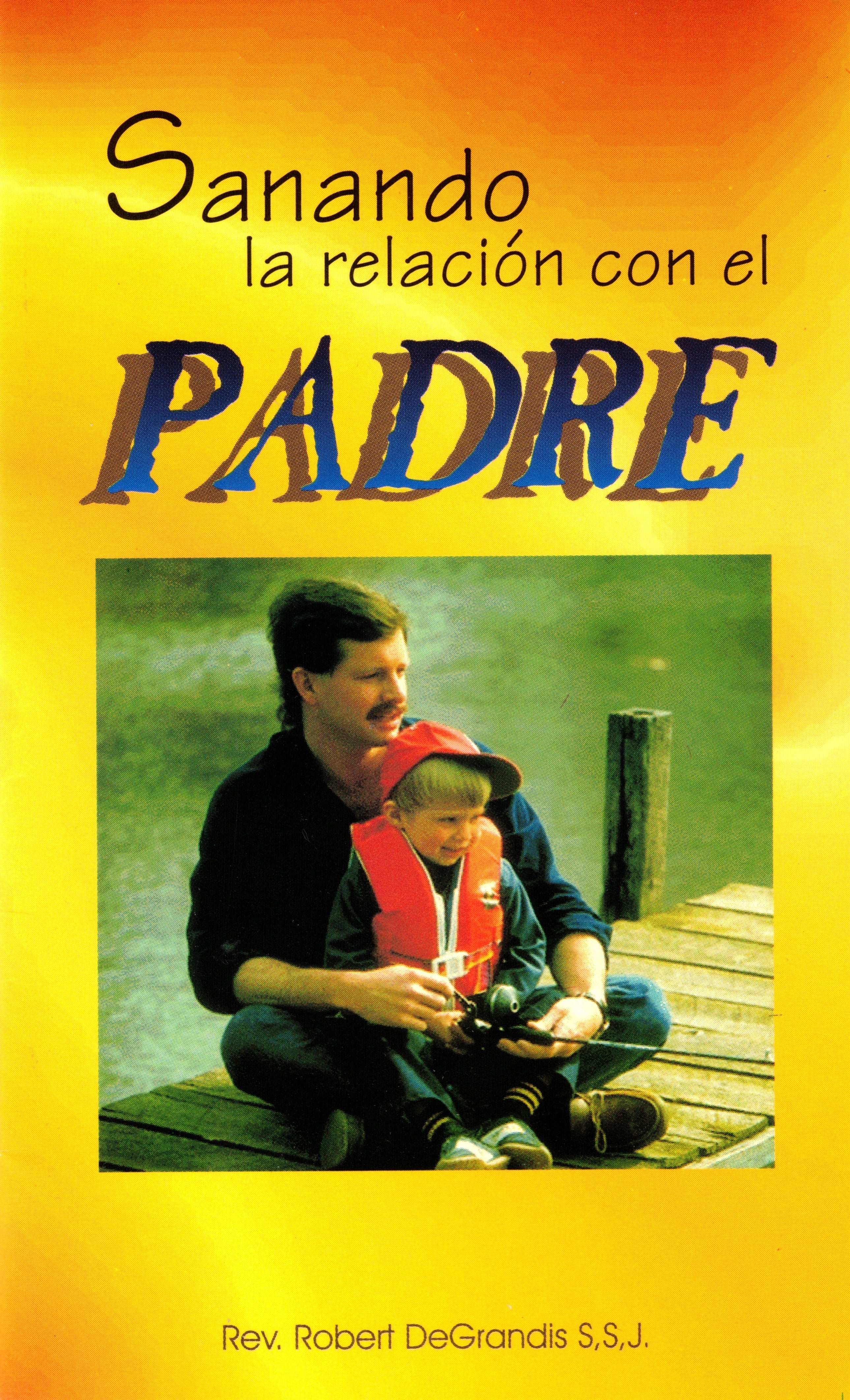 Sanando la Relación con el Padre