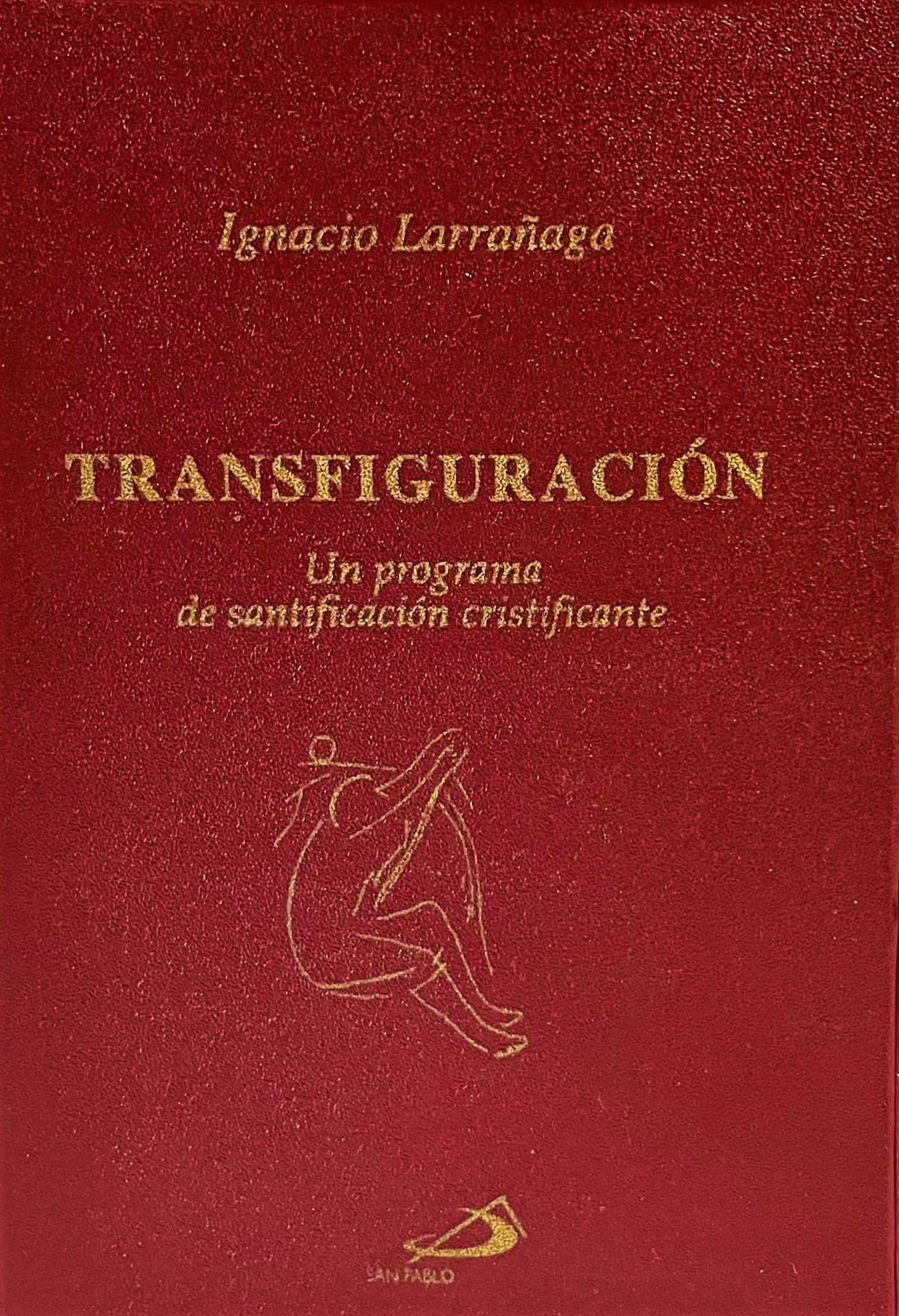 Transfiguración: Un programa de santificación cristificante