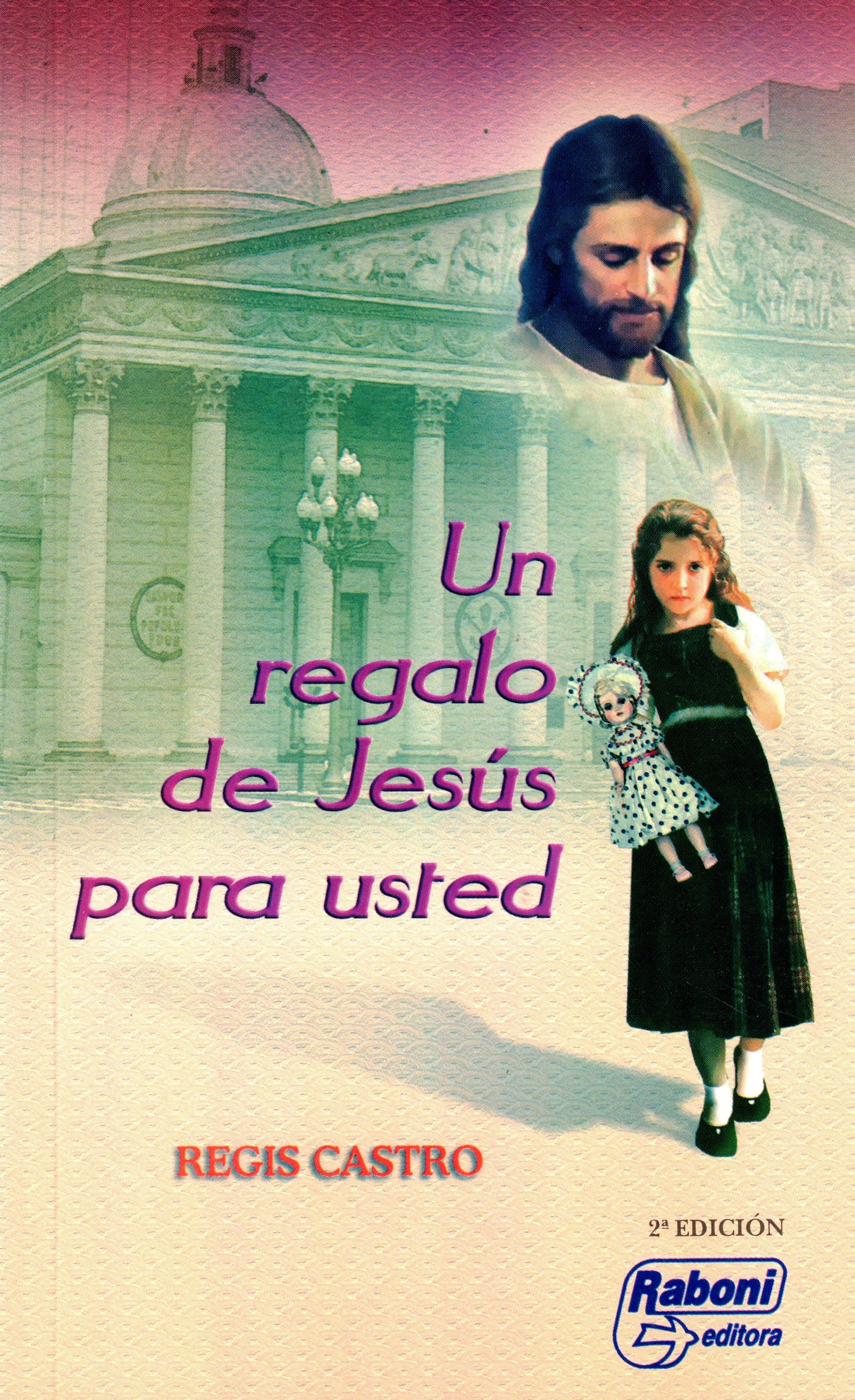 Un regalo de Jesús para usted